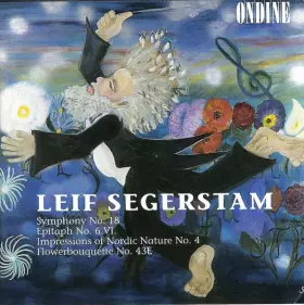 Couverture du produit · Symphony No. 18 • Epitaph No 6.VI. • Impressions Of Nordic Nature No. 4 • Flowerbouquette No. 43E