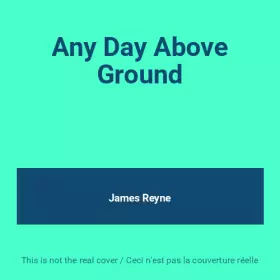 Couverture du produit · Any Day Above Ground