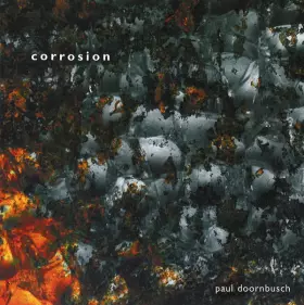 Couverture du produit · Corrosion. Music For Instruments, Computers And Electronics