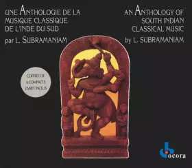 Couverture du produit · Une Anthologie De La Musique Classique De L'Inde Du Sud  An Anthology Of South Indian Classical Music