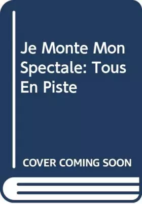 Couverture du produit · Je Monte Mon Spectale: Tous en Piste