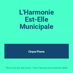 Couverture du produit · L'Harmonie Est-Elle Municipale
