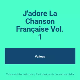 Couverture du produit · J'adore La Chanson Française Vol. 1