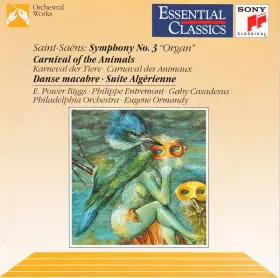 Couverture du produit · Symphony No. 3 "Organ". Carnival Of The Animals. Danse Macabre. Suite Algérienne