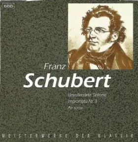 Couverture du produit · Unvollendete Sinfonie • Impromptu Nr. 3 • Air Russe • Meisterwerke Der Klassik