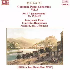 Couverture du produit · Complete Piano Concertos Vol. 3 - No. 9 "Jeunehomme", No. 27, K. 595