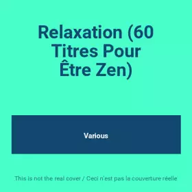 Couverture du produit · Relaxation (60 Titres Pour Être Zen)