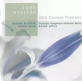 Couverture du produit · 20th Century Portraits: Egon Wellesz