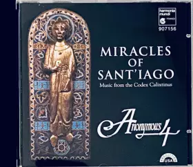 Couverture du produit · Miracles Of Sant'iago (Music From The Codex Calixtinus)