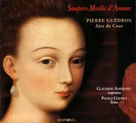 Couverture du produit · Soupirs Meslés D'Amour (Airs De Cour)