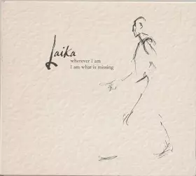 Couverture du produit · Wherever I Am I Am What Is Missing