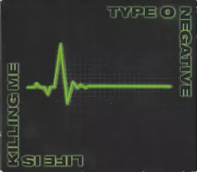Life Is Killing Me - Type O Negative