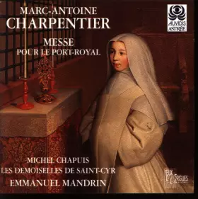Messe Pour Le Port-Royal - Michel Chapuis, Marc Antoine Charpentier