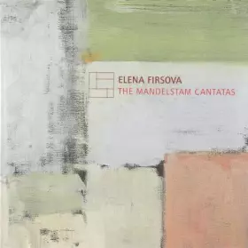 The Mandelstam Cantatas - Elena Firsova