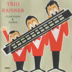 Classique & Danse - Trio Raisner