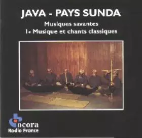 Java - Pays Sunda (Musiques Savantes - 1. Musique Et Chants Classiques) - Various