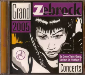 Couverture du produit · Grand Zebrock 2005