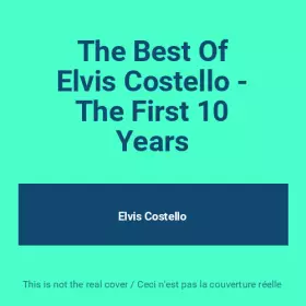 Couverture du produit · The Best Of Elvis Costello - The First 10 Years