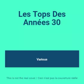 Couverture du produit · Les Tops Des Années 30