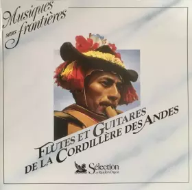 Couverture du produit · Flûtes Et Guitares De La Cordillère Des Andes