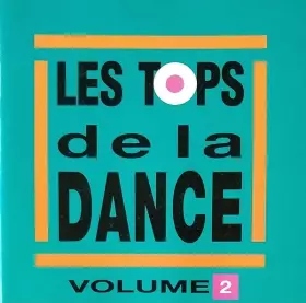 Couverture du produit · Les Tops De La Dance - Volume 2