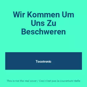 Couverture du produit · Wir Kommen Um Uns Zu Beschweren