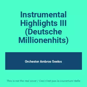Couverture du produit · Instrumental Highlights III (Deutsche Millionenhits)