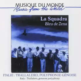 Couverture du produit · Squadra, Compagnia Del Trallalero- Bleu de Zena