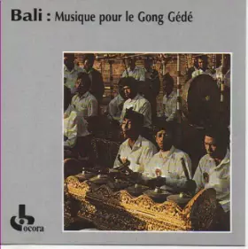 Couverture du produit · Bali - Musique Pour Le Gong Gédé