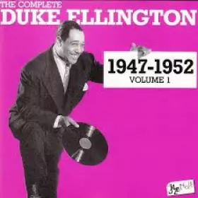 Couverture du produit · The Complete Duke Ellington 1947 - 1952 Volume 1