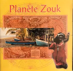 Couverture du produit · Planete Zouk - Le Meilleur De La Musique Antillaise