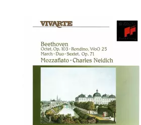 Couverture du produit · Octet Op. 103 / Rondino WoO 25 / March WoO 29 / Duo WoO 27:1 / Sextet Op. 71