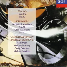 Couverture du produit · Brahms: Horn Trio Op. 40 · Schumann: Andante & Variations Op.46: Adagio & Allegro Op. 70