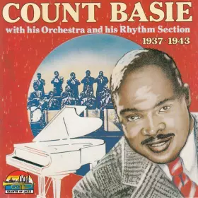 Couverture du produit · Count Basie With His Orchestra And His Rhythm Section 1937-1943