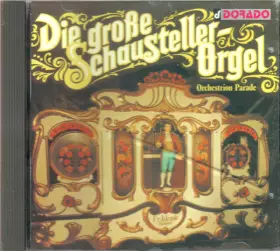 Couverture du produit · Die Große Schausteller-Orgel (Orchestrion Parade)