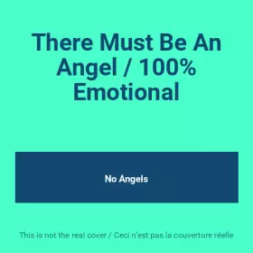Couverture du produit · There Must Be An Angel / 100% Emotional