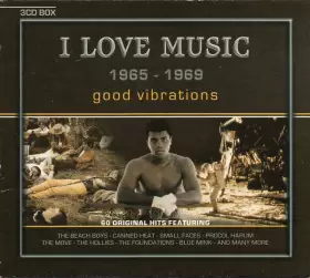 Couverture du produit · I Love Music 1965 - 1969 (Good Vibrations)