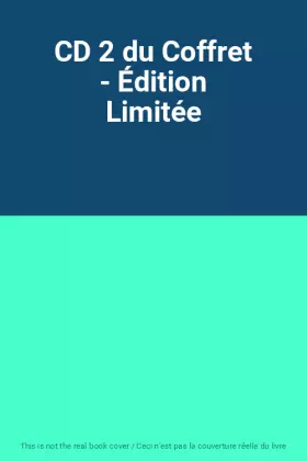 Couverture du produit · CD 2 du Coffret - Édition Limitée