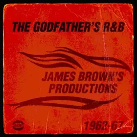 Couverture du produit · The Godfather's R&B (James Brown's Productions 1962-67)