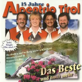 Couverture du produit · 15 Jahre Alpentrio Tirol (Das Beste Und Noch Mehr...)