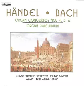 Couverture du produit · Organ Concertos No. 4, 5, 6 - Organ Praeludium