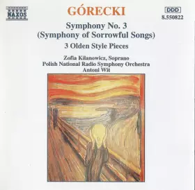Couverture du produit · Symphony No. 3 (Symphony Of Sorrowful Songs), 3 Olden Style Pieces