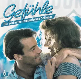 Couverture du produit · Gefühle - Die Schönsten Romantischen Schlager 6