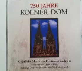 Couverture du produit · "750 Jahre Kölner Dom - Geistliche Musik am Dreikönigschrein"