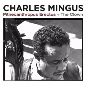 Couverture du produit · Pithecanthropus Erectus + The Clown