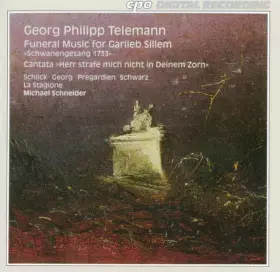 Couverture du produit · Funeral Music For Garlieb Sillem: »Schwanengesang 1733« - Cantata: »Herr, Strafe Mich Nicht In Deinem Zorn«