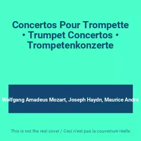 Couverture du produit · Concertos Pour Trompette • Trumpet Concertos • Trompetenkonzerte