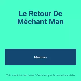 Couverture du produit · Le Retour De Méchant Man