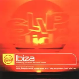Couverture du produit · Slip'n Slide Ibiza - Refreshing House For Real Music Lovers