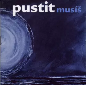 Couverture du produit · Pustit Musíš, Bittová, Dunaj, Fajt